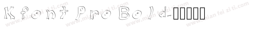 Kfont Pro Bold字体转换